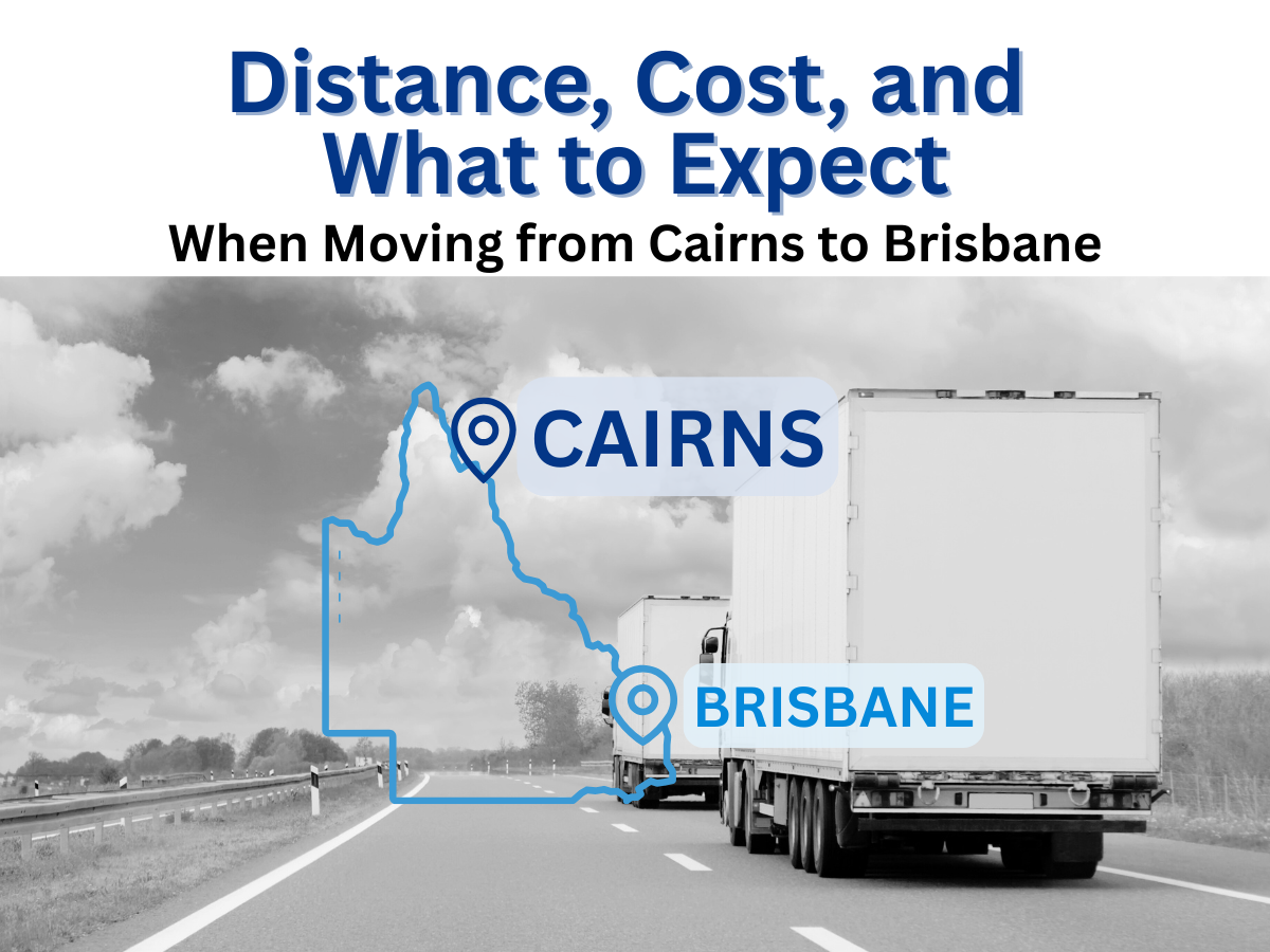 A&R Removals Distance, Cost, and What to Expect When Moving from Cairns to Brisbane Distance, Cost, and What to Expect When Moving from Cairns to Brisbane | A&R Removals