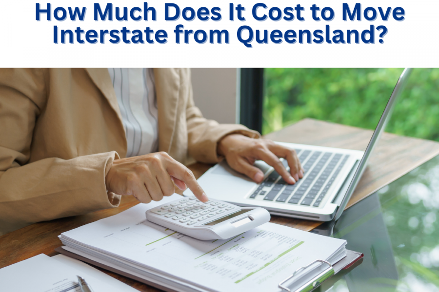 How Much Does It Cost to Move Interstate from Queensland? | A&R Removals